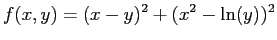 $\displaystyle f(x,y) = (x-y)^2 + (x^2 - \ln(y))^2 $
