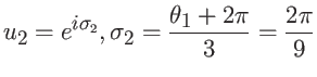 $\displaystyle u_2 = e^{i\sigma_2}, \sigma_2 = \frac{\theta_1+2\pi}{3}=\frac{2\pi}{9}$